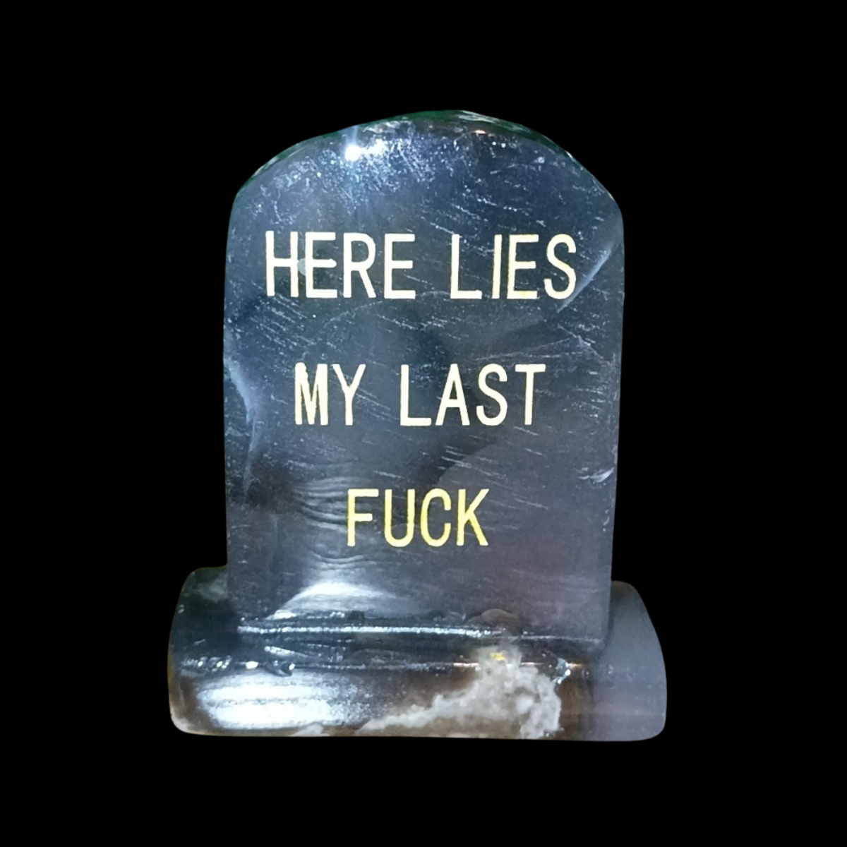 Here Lies My Last Fuck Headstones