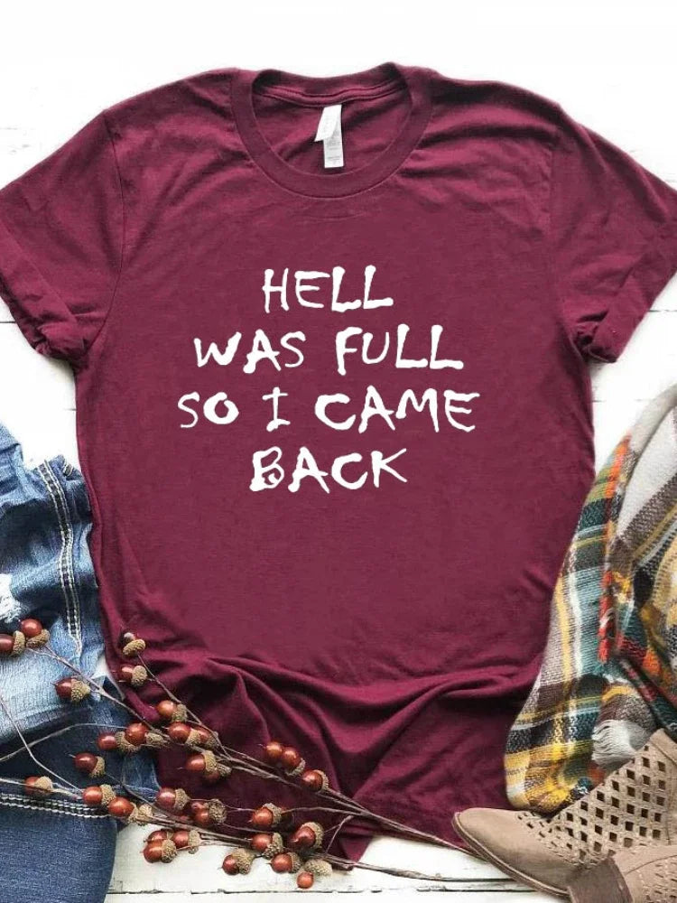 Hell Was Full So I Came Back Letter Print T-Shirt