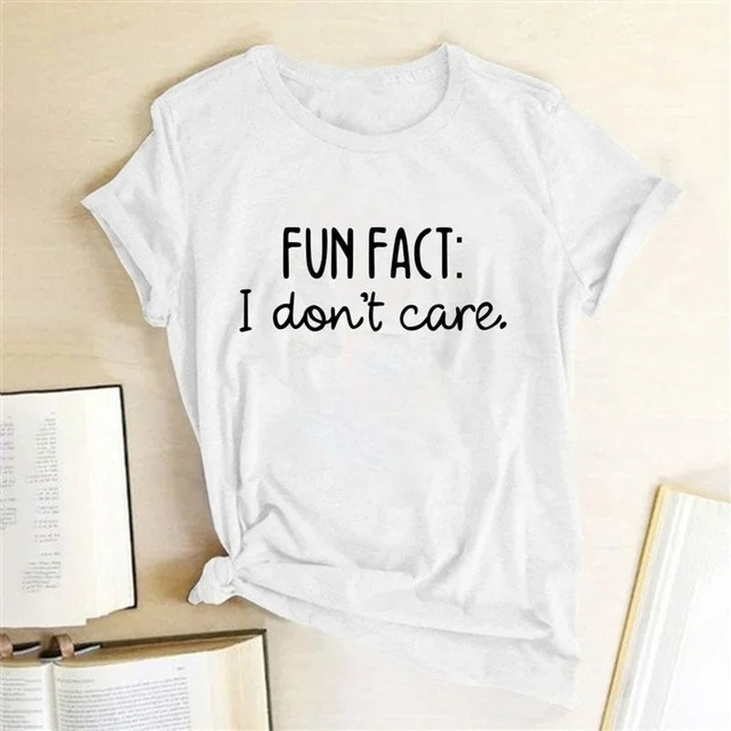 FUN FACT I DON'T CARE T-Shirt