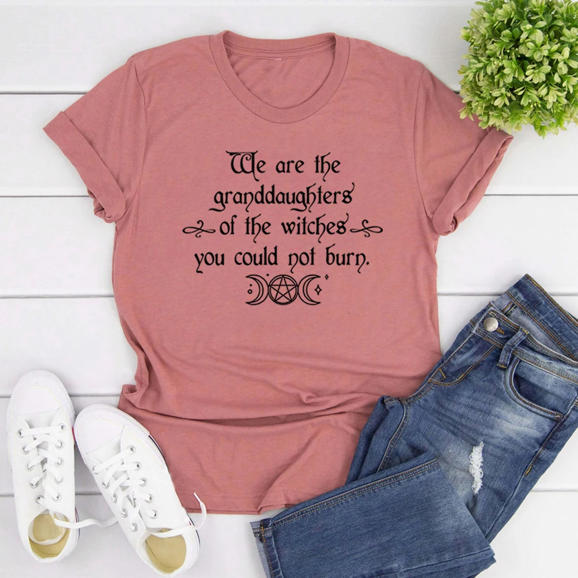 We Are The Granddaughters of The Witches You Could Not Burn T-Shirt