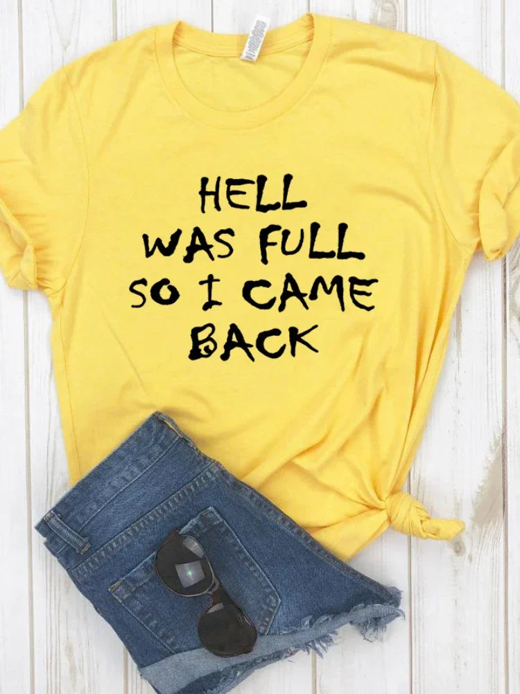 Hell Was Full So I Came Back Letter Print T-Shirt