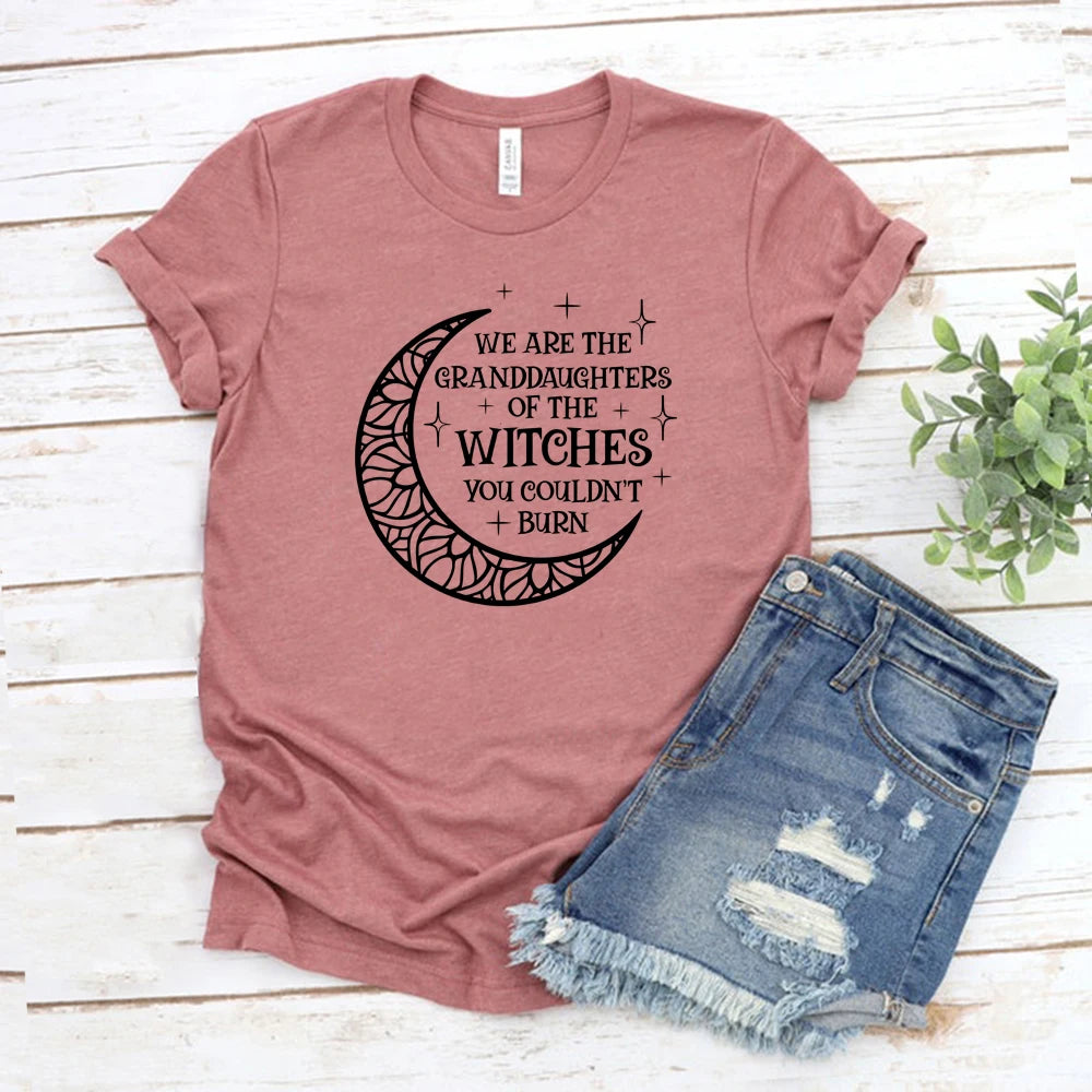 We Are The Granddaughters of The Witches You Could Not Burn T-Shirt