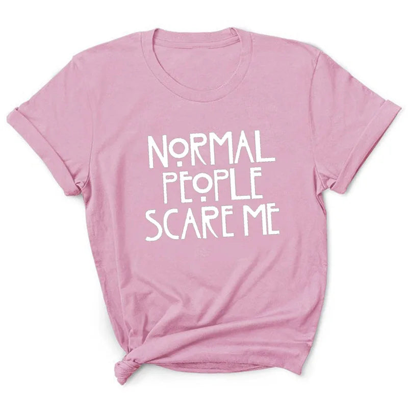 Normal People Scare Me T-Shirt