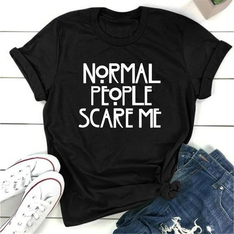 Normal People Scare Me T-Shirt