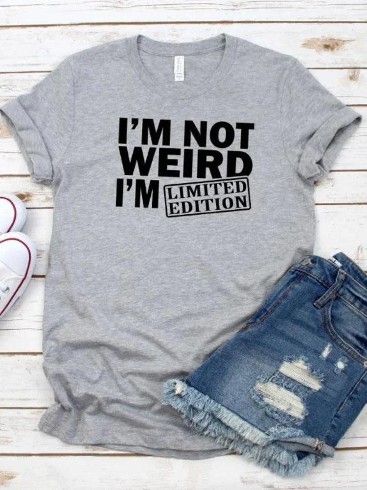 I'm Not Weird I'm Limited Edition Print T-Shirt