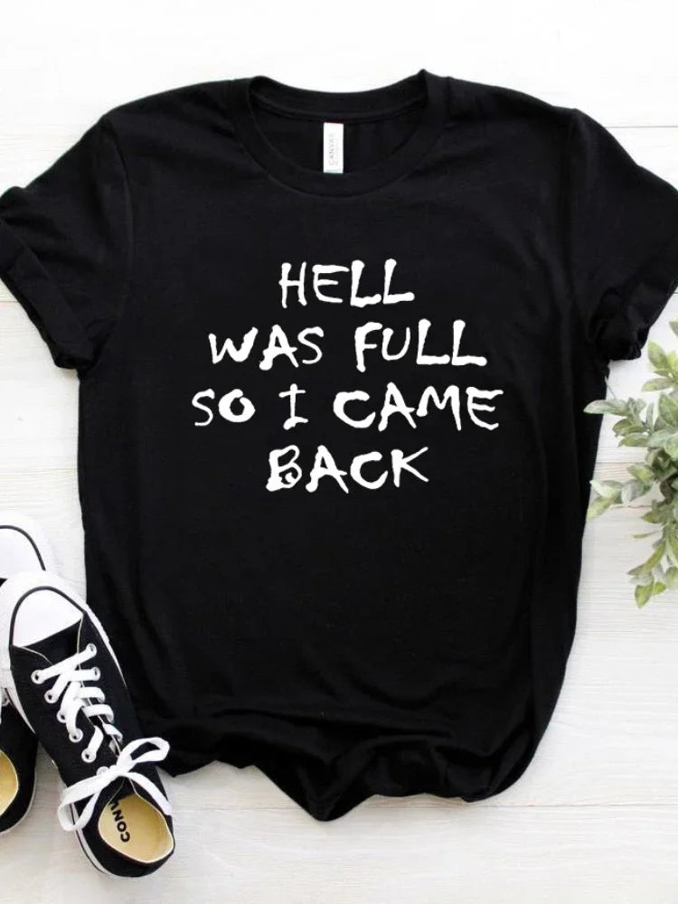 Hell Was Full So I Came Back Letter Print T-Shirt