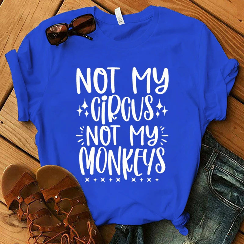 Not My Circus Not My Monkeys T-Shirt