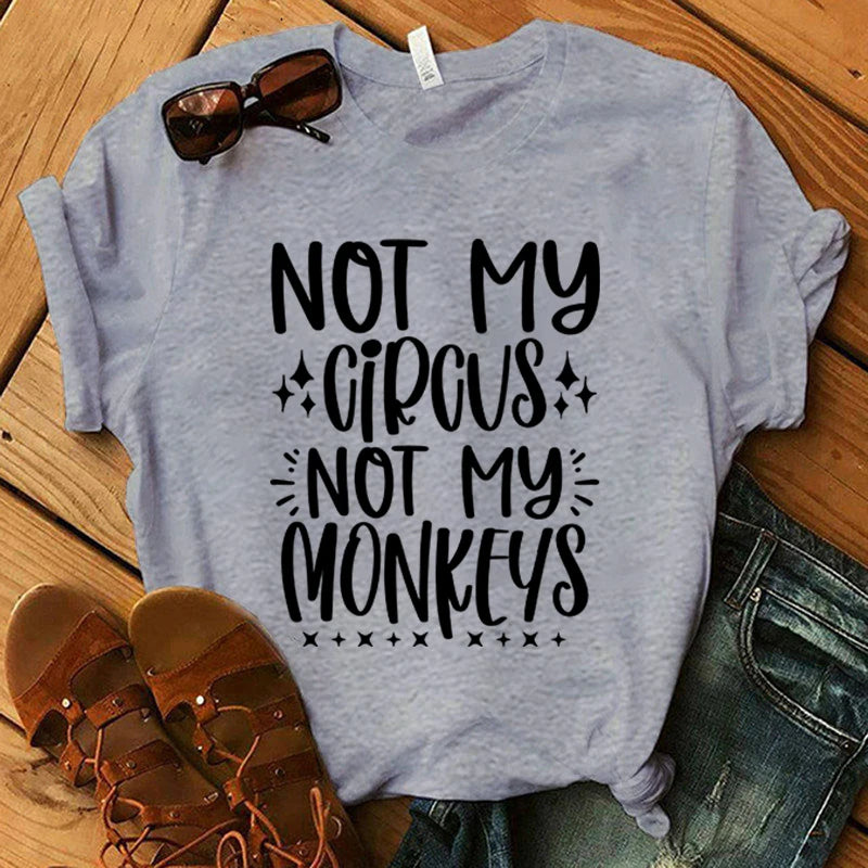 Not My Circus Not My Monkeys T-Shirt