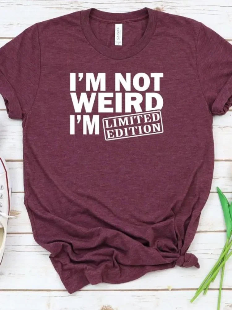 I'm Not Weird I'm Limited Edition Print T-Shirt