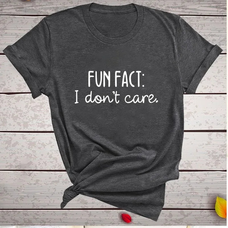 FUN FACT I DON'T CARE T-Shirt