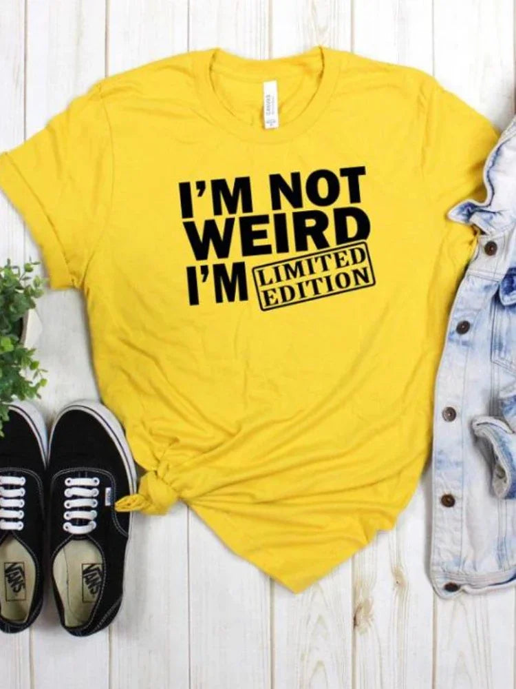 I'm Not Weird I'm Limited Edition Print T-Shirt